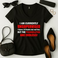 Currently Unsupervised Possibilities Are Endless Women's V-Neck T-Shirt