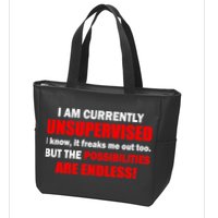 Currently Unsupervised Possibilities Are Endless Zip Tote Bag