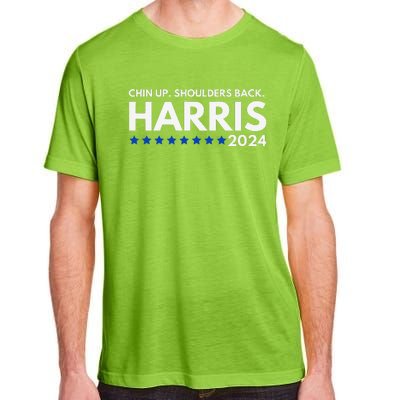 Chin Up Shoulders Back Kamala Harris 2024 Design Adult ChromaSoft Performance T-Shirt