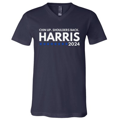 Chin Up Shoulders Back Kamala Harris 2024 Design V-Neck T-Shirt