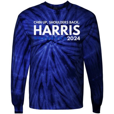 Chin Up Shoulders Back Kamala Harris 2024 Design Tie-Dye Long Sleeve Shirt