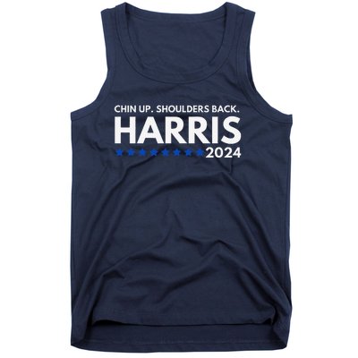 Chin Up Shoulders Back Kamala Harris 2024 Design Tank Top