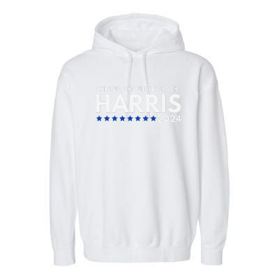 Chin Up Shoulders Back Kamala Harris 2024 Design Garment-Dyed Fleece Hoodie