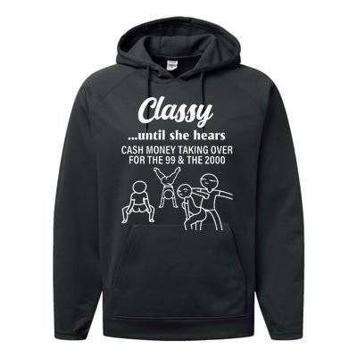 Classy Until She Hears Cash Money Taking Over Quote Performance Fleece Hoodie