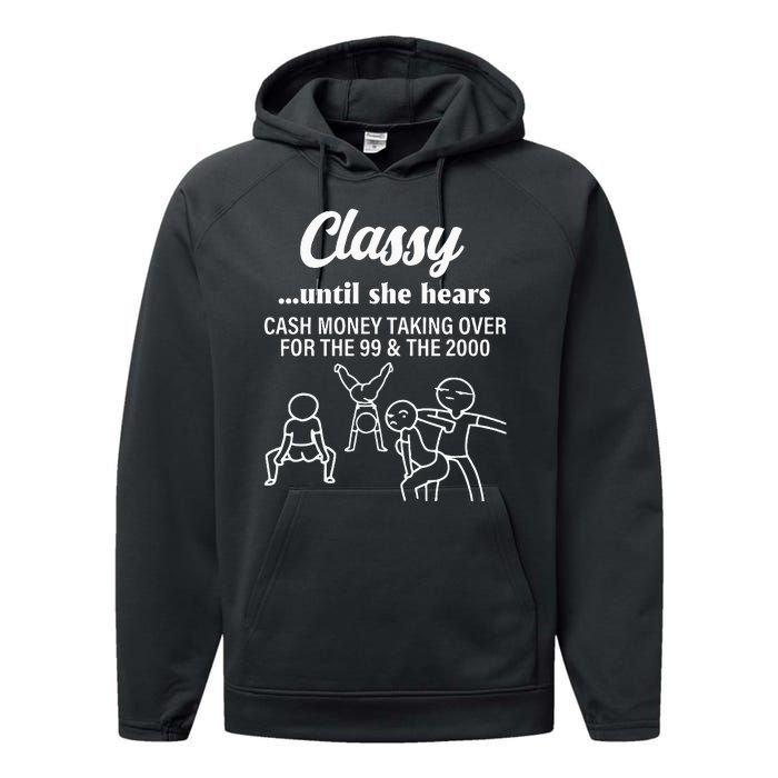 Classy Until She Hears Cash Money Taking Over Quote Performance Fleece Hoodie