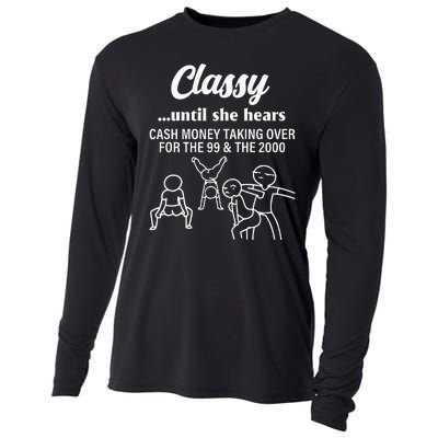 Classy Until She Hears Cash Money Taking Over Quote Cooling Performance Long Sleeve Crew