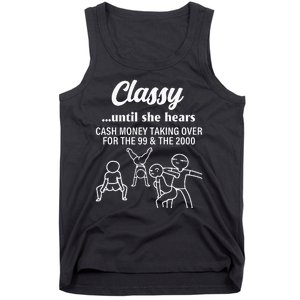 Classy Until She Hears Cash Money Taking Over Quote Tank Top