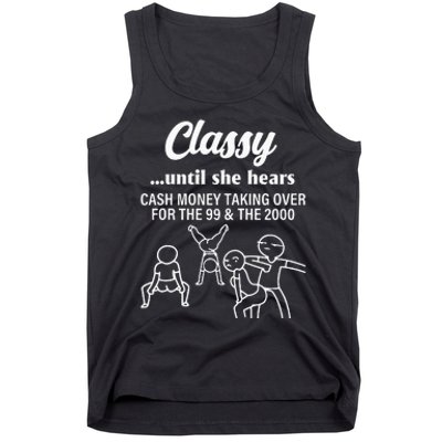 Classy Until She Hears Cash Money Taking Over Quote Tank Top