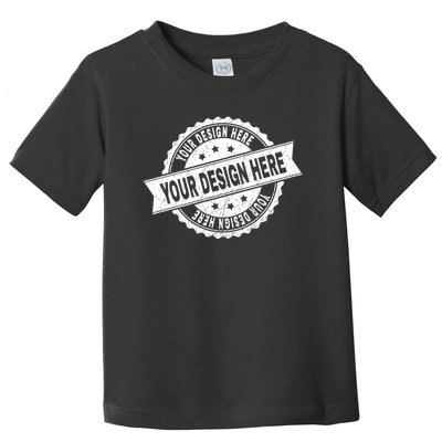 Custom Design Upload Create Your Own  Toddler T-Shirt