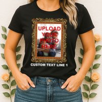 Custom Picture Frame Personalized Text And Photo Womens T-Shirt