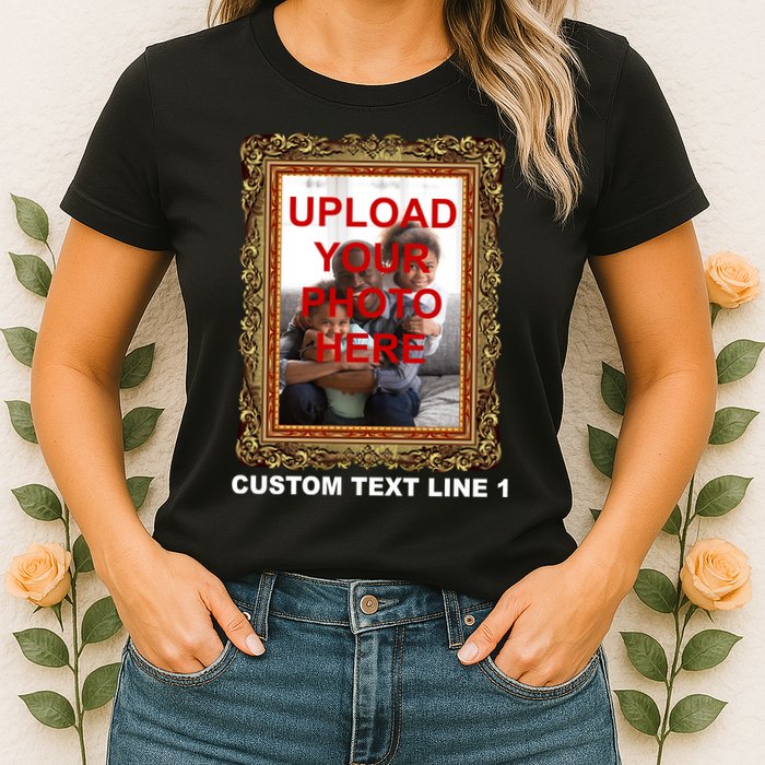 Custom Picture Frame Personalized Text And Photo Womens T-Shirt