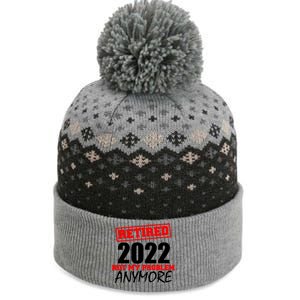 Custom Year Retired Not My Problem Anymore Personalize The Baniff Cuffed Pom Beanie