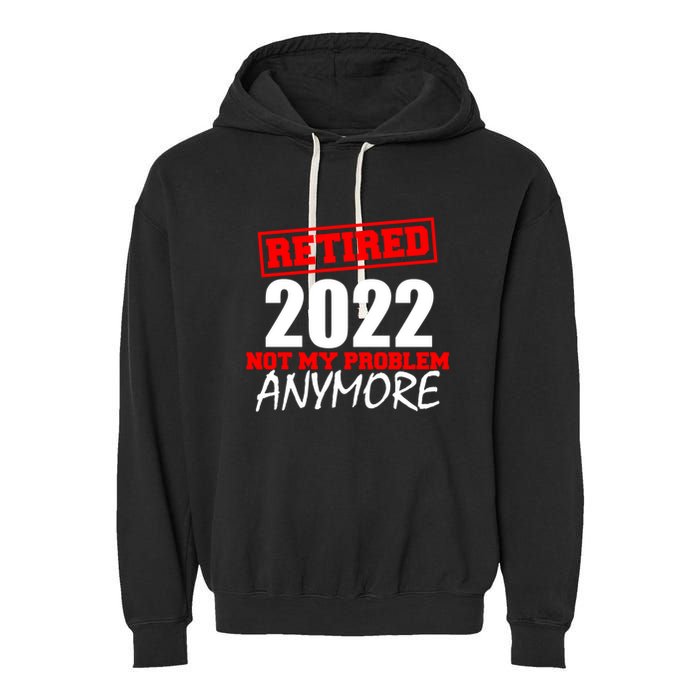 Custom Year Retired Not My Problem Anymore Personalize Garment-Dyed Fleece Hoodie