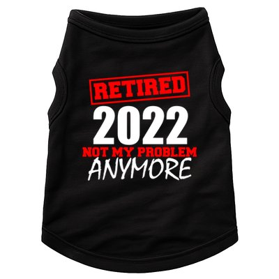 Custom Year Retired Not My Problem Anymore Personalize Doggie Tank