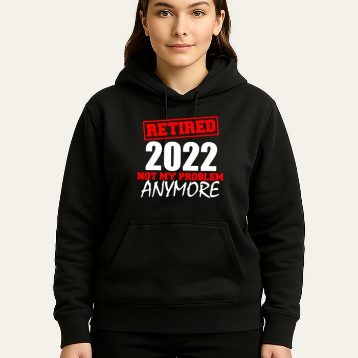 Custom Year Retired Not My Problem Anymore Personalize Hoodie