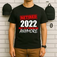 Custom Year Retired Not My Problem Anymore Personalize T-Shirt