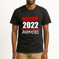 Custom Year Retired Not My Problem Anymore Personalize Tall T-Shirt