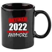 Custom Year Retired Not My Problem Anymore Personalize 11oz C Handle Ceramic Mug