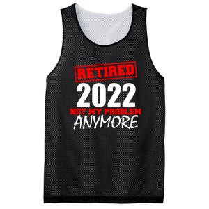 Custom Year Retired Not My Problem Anymore Personalize Mesh Reversible Basketball Jersey Tank