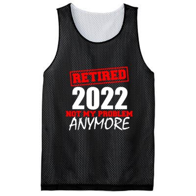 Custom Year Retired Not My Problem Anymore Personalize Mesh Reversible Basketball Jersey Tank