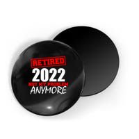 Custom Year Retired Not My Problem Anymore Personalize Magnet