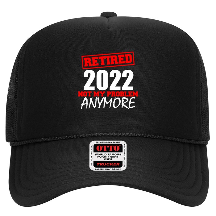 Custom Year Retired Not My Problem Anymore Personalize Trucker Hat
