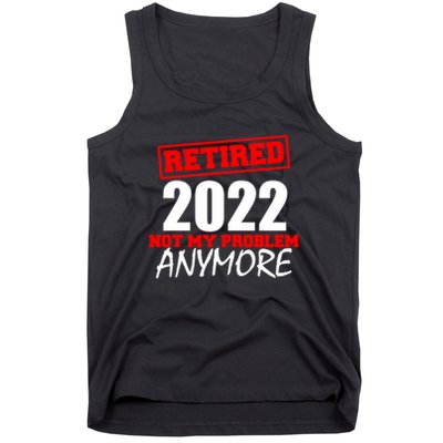Custom Year Retired Not My Problem Anymore Personalize Tank Top