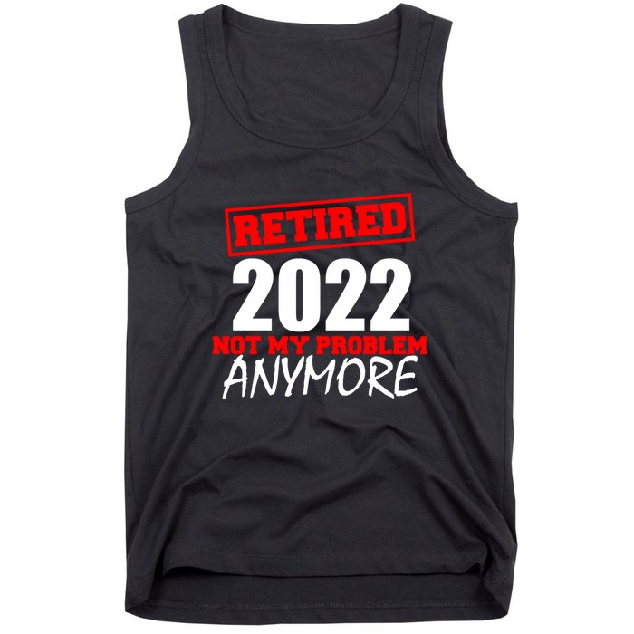Custom Year Retired Not My Problem Anymore Personalize Tank Top