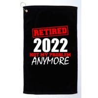 Custom Year Retired Not My Problem Anymore Personalize Golf Towel