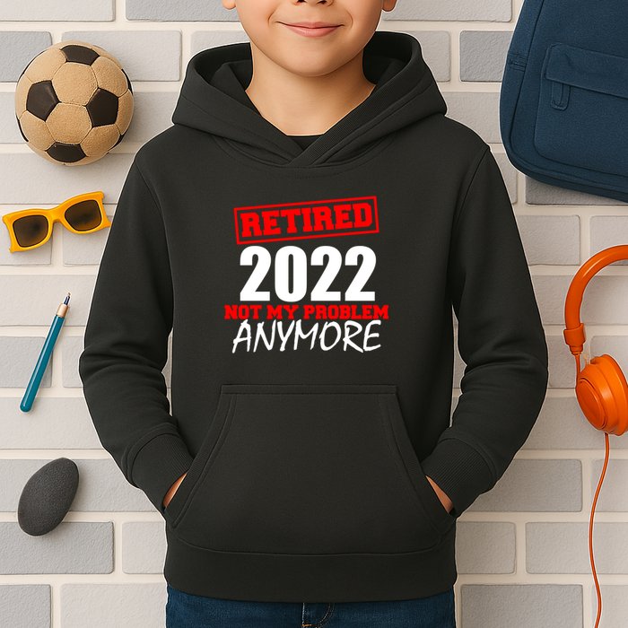Custom Year Retired Not My Problem Anymore Personalize Kids Hoodie