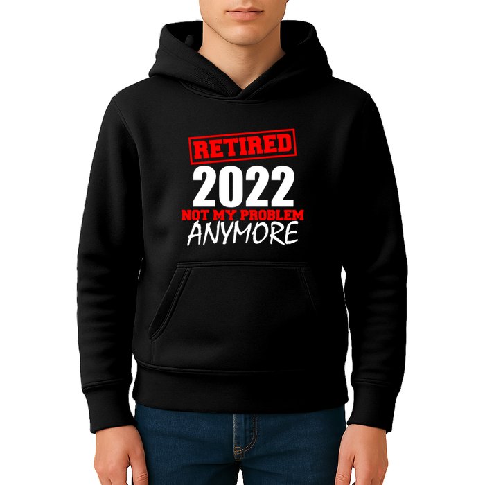 Custom Year Retired Not My Problem Anymore Personalize Kids Hoodie