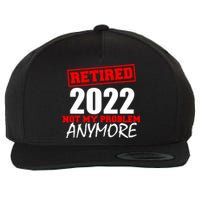 Custom Year Retired Not My Problem Anymore Personalize Wool Snapback Cap