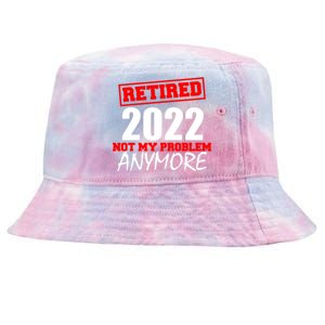 Custom Year Retired Not My Problem Anymore Personalize Tie-Dyed Bucket Hat