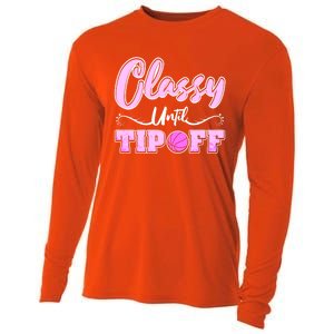 Classy Until Tipoff Basketball Great Gift Cooling Performance Long Sleeve Crew