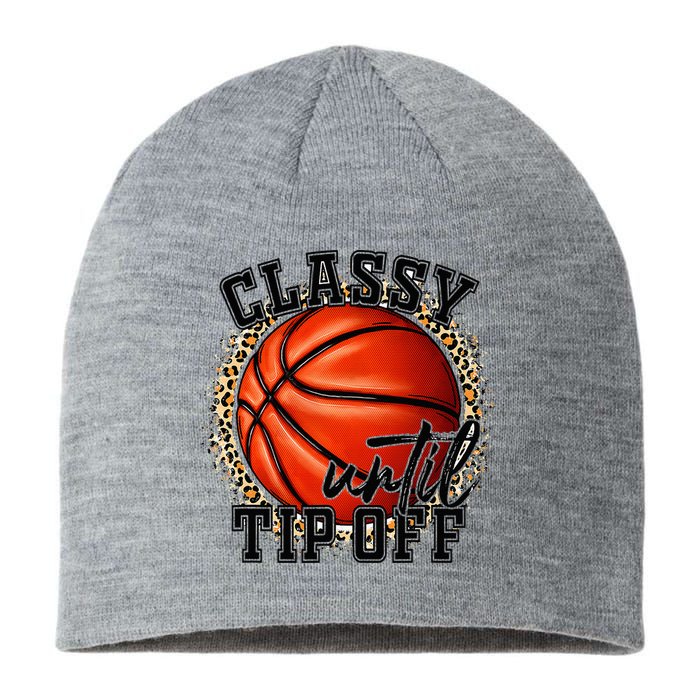 Classy Until Tip Off Funny Basketball Mom Leopard Sustainable Beanie
