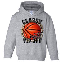 Classy Until Tip Off Funny Basketball Mom Leopard Toddler Hoodie