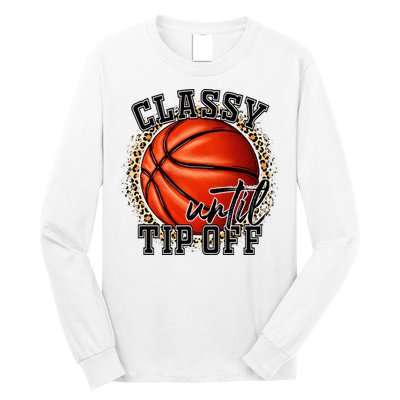 Classy Until Tip Off Funny Basketball Mom Leopard Long Sleeve Shirt