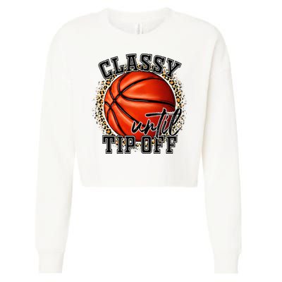 Classy Until Tip Off Funny Basketball Mom Leopard Cropped Pullover Crew