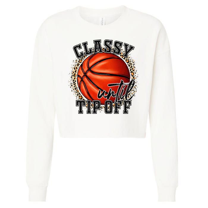 Classy Until Tip Off Funny Basketball Mom Leopard Cropped Pullover Crew