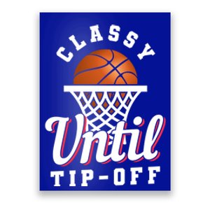 Classy Until Tipoff Gift Poster