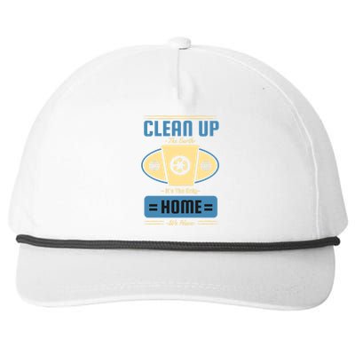 Clean Up The Earth Its The Only Home We Have Snapback Five-Panel Rope Hat