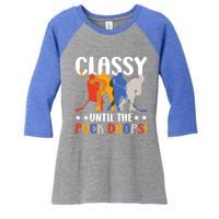 Classy Until The Puck Drops For Hockey Gift Women's Tri-Blend 3/4-Sleeve Raglan Shirt