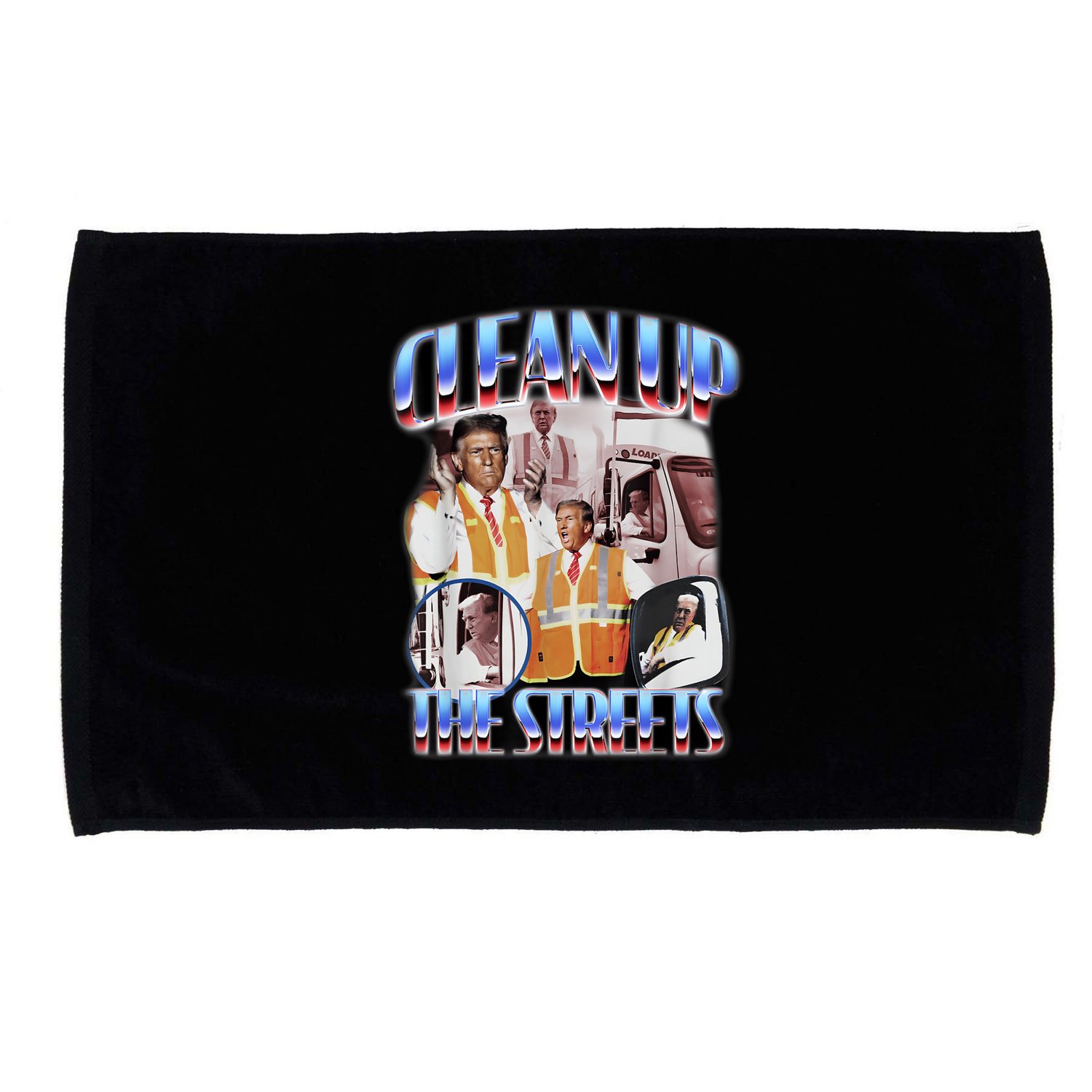Clean Up The Streets Trump 2024 Election Trump Garbage Man Microfiber Hand Towel