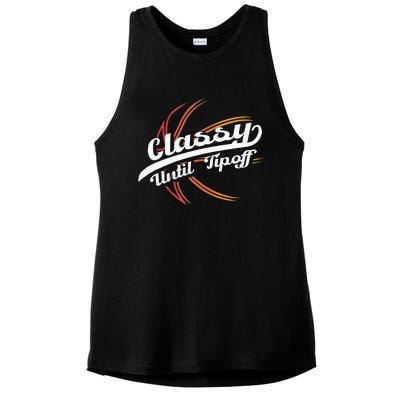 Classy Until Tip Off Hoops Ball Basketball Player Ladies PosiCharge Tri-Blend Wicking Tank