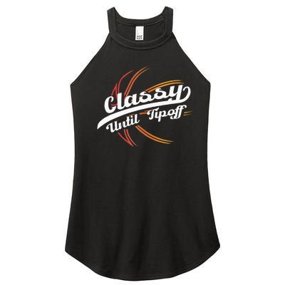 Classy Until Tip Off Hoops Ball Basketball Player Women’s Perfect Tri Rocker Tank