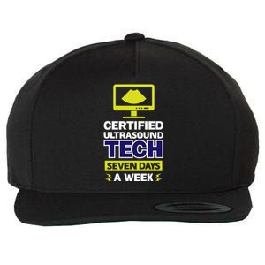 Certified Ultrasound Tech Funny Gift Seven Days A Week Gift Wool Snapback Cap