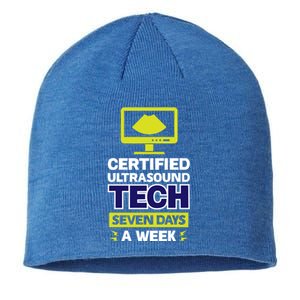 Certified Ultrasound Tech Funny Gift Seven Days A Week Gift Sustainable Beanie