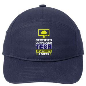 Certified Ultrasound Tech Funny Gift Seven Days A Week Gift 7-Panel Snapback Hat