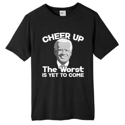 Cheer Up The Worst Is Yet To Come Anti Biden Tall Fusion ChromaSoft Performance T-Shirt