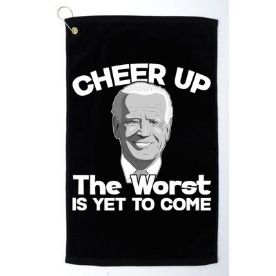 Cheer Up The Worst Is Yet To Come Anti Biden Golf Towel